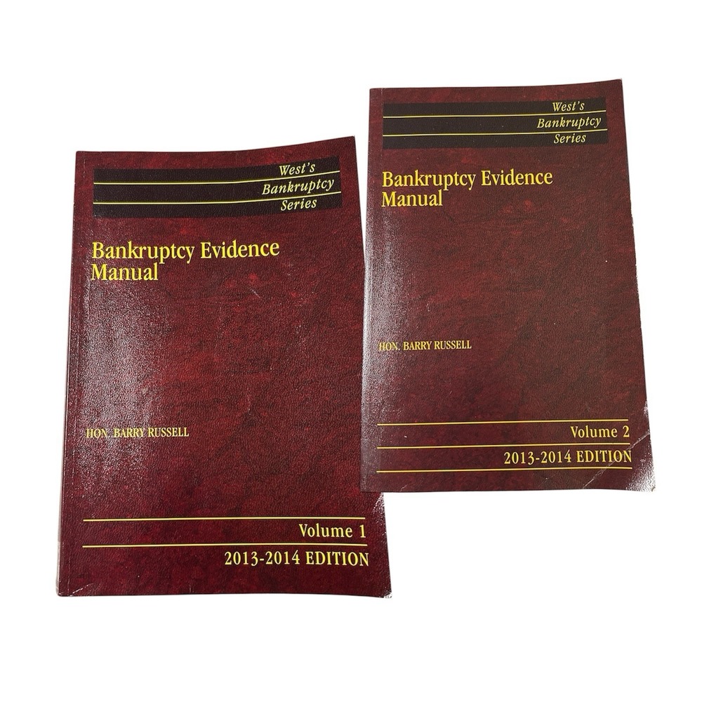 West's Bankruptcy Evidence Manual – Volumes 1 & 2 (2013–2014 Edition) - Complete